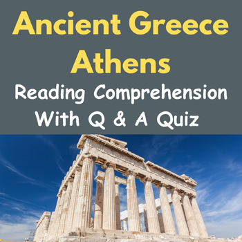Ancient Greece Athens : Reading Comprehension with Questions & Answers Quiz