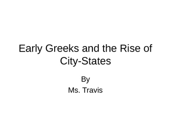 Preview of Ancient Greece: Geography, Minoans and Myceneans and the Rise of City States