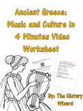 Ancient Greece: Music and Culture in 4 Minutes Video Worksheet