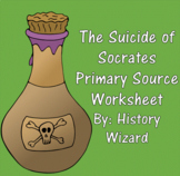 Ancient Greece: The Suicide of Socrates Primary Source Worksheet