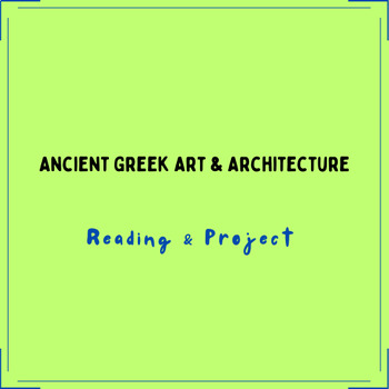 Preview of Ancient Greek Art & Architecture Reading & Project