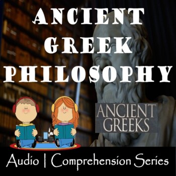 Preview of Ancient Greek Philosophy | Distance Learning | Audio & Comprehension Worksheets