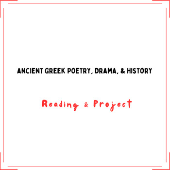 Preview of Ancient Greek Poetry, Drama, & History Reading & Project