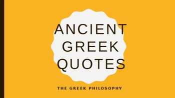 Preview of Ancient Greek Quotes- The Greek philosophy