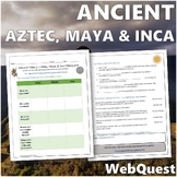 Ancient History - Mesoamerican Aztec, Maya & Inca Webquest