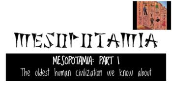 Preview of Ancient History (CA Standard 6.2.1, 6.2.2): Mesopotamia (Part I)