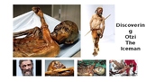 Ancient History: Discovering Otzi the Iceman