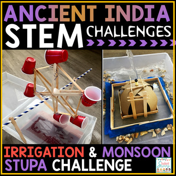 Preview of Ancient India STEM Challenges | Irrigation System Monsoons Stupa Activities