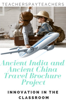 Preview of Ancient India and Ancient China Travel Brochure Project