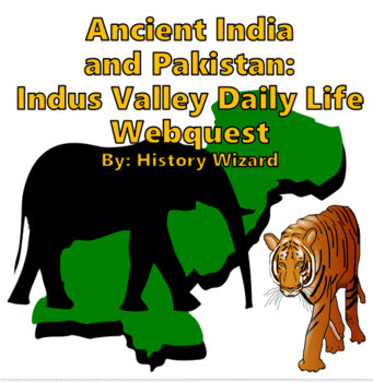 Preview of Ancient India and Pakistan: Indus Valley Daily Life Webquest