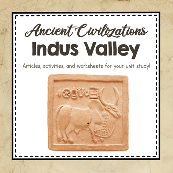 Preview of Ancient Civilizations Unit Study | Ancient Indus Valley | Civilization Resources