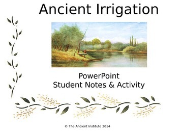 Preview of Ancient Irrigation PowerPoint & Guided Student Notes