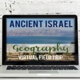 Ancient Israel Geography: Virtual Field Trip (Google Earth
