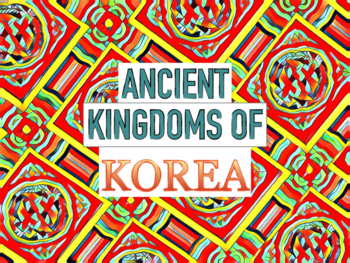 Preview of Ancient Korea: The 3 Kingdoms Slides & Presentation!