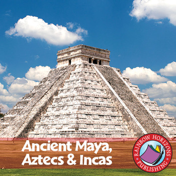 Preview of Ancient Maya, Aztecs & Incas Gr. 4-6