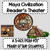 Ancient Maya Civilization Reader's Theater
