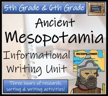 Preview of Ancient Mesopotamia Informational Writing Unit | 5th Grade & 6th Grade