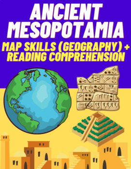 Preview of Ancient Mesopotamia: Map Skills (Geography) and Reading Comprehension Activity