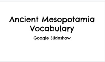 Preview of Ancient Mesopotamia Vocabulary Slideshow