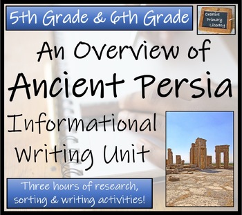 Preview of Ancient Persia Informational Writing Unit | 5th Grade & 6th Grade