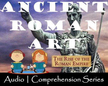 Preview of Ancient Roman Art | Distance Learning | Audio & Comprehension Worksheets