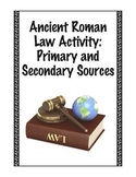 Ancient Roman Law Activity: Primary and Secondary Sources