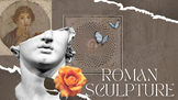 Ancient Roman Sculpture Presentation + Guided Notes