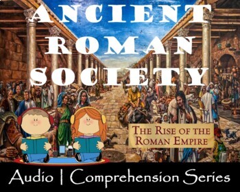 Preview of Ancient Roman Society | Distance Learning | Audio & Comprehension Worksheets