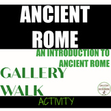 Ancient Rome Activity Introduction to Ancient Rome Gallery Walk