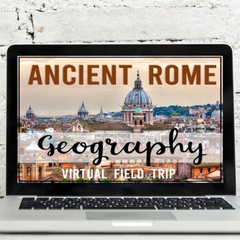Preview of Ancient Rome: Geography Virtual Field Trip (Google Earth Exploration)