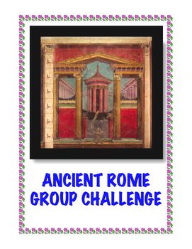 Preview of Ancient Rome: Group Challenge Activity