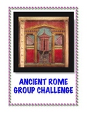Ancient Rome: Group Challenge Activity