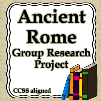 Preview of Ancient Rome Group Research Project