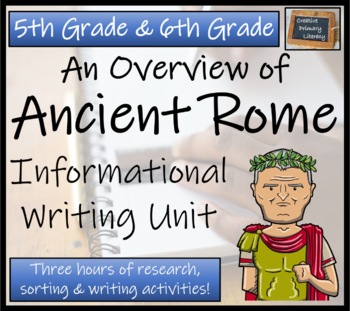 Preview of Ancient Rome Informational Writing Unit | 5th Grade & 6th Grade