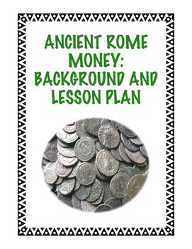 Preview of Ancient Rome Money: Background and Lesson Plan