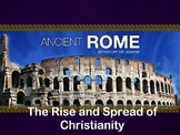 Ancient Rome - Rise and Spread of Christianity PowerPoint 