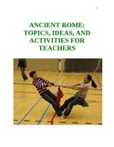 Ancient Rome: Topics, Ideas, and Activities for Teachers (