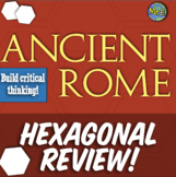 Ancient Rome Unit Hexagonal Review to Build Critical Thinking