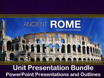 Preview of Ancient Rome Unit Presentation Bundle - Three PowerPoints and Outlines