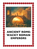 Ancient Rome: Wacky Roman Emperors