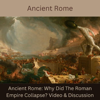 Preview of Ancient Rome: Why Did The Roman Empire Collapse? Video with Discussion Questions