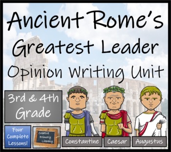Preview of Ancient Rome's Greatest Leader Opinion Writing Unit | 3rd Grade & 4th Grade