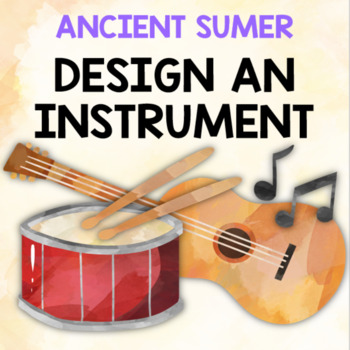 Preview of Ancient Sumer: Design an Instrument