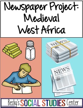 Preview of Ghana, Mali & Songhai Project - Create a Newspaper
