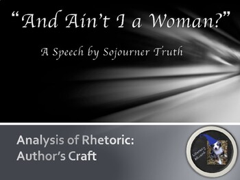 Preview of And Ain't I a Woman? - PowerPoint & Activities for Analyzing Author's Craft