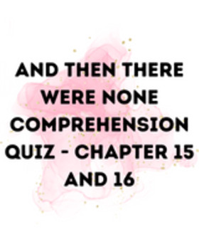 https://ecdn.teacherspayteachers.com/thumbitem/And-Then-There-Were-None-Chapters-15-and-16-Comprehension-Quiz-6441062-1669104587/original-6441062-1.jpg