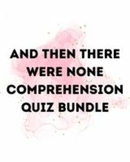 And Then There Were None Comprehension Quiz BUNDLE