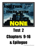 And Then There Were None Test (chapters 9-16 & epilogue)