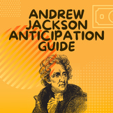 Andrew Jackson Anticipation Guide