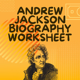 Andrew Jackson Biography Questions Worksheet